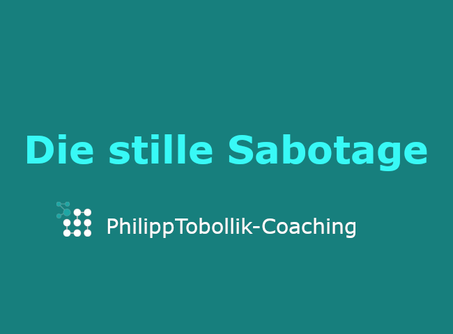 Die stille Sabotage